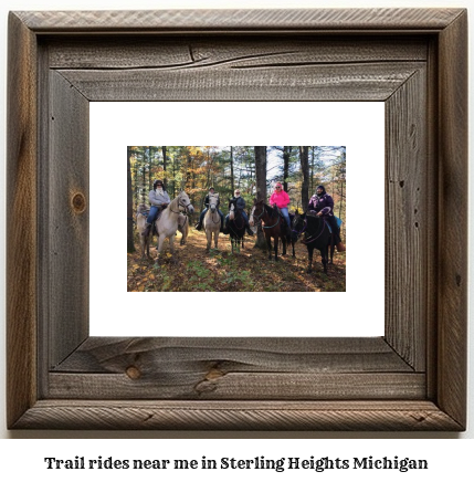 trail rides near me in Sterling Heights, Michigan